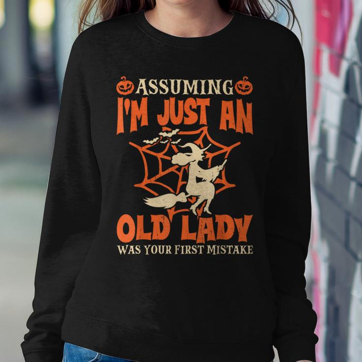 Assuming I Just An Old Lady Was Your First Mistake Halloween Women Sweatshirt Unique Gifts