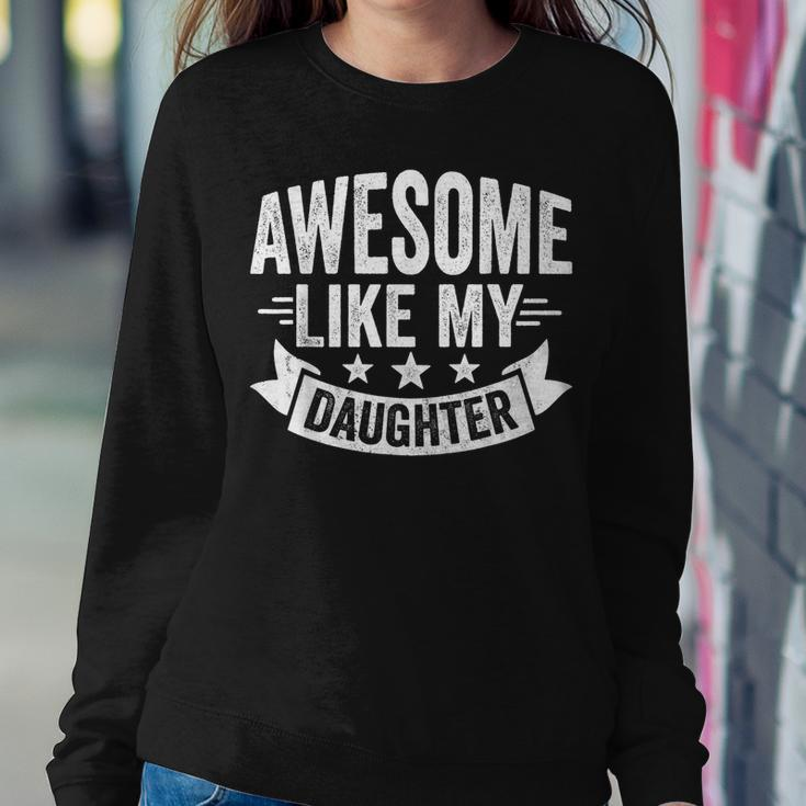 Awesome Like My Daughter Men Dad Funny Fathers Day Women Crewneck Graphic Sweatshirt Funny Gifts