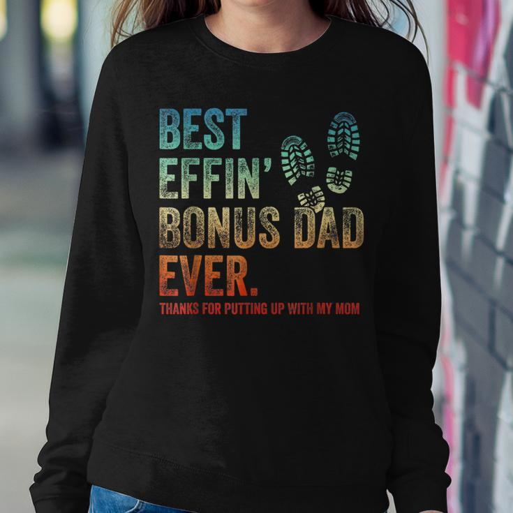 Best Effin Bonus Dad Ever Thanks For Putting Up With My Mom Women Crewneck Graphic Sweatshirt Funny Gifts