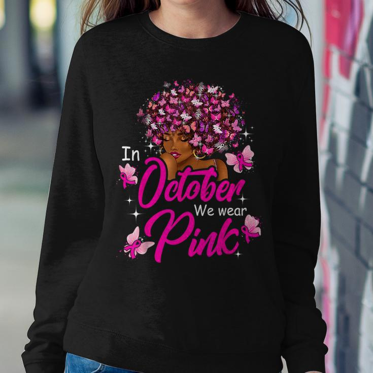 Breast Cancer In October We Wear Pink African American Women Sweatshirt Funny Gifts