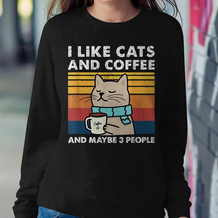 I Like Cats And Coffee And Maybe 3 People Love Cats Women Sweatshirt Unique Gifts
