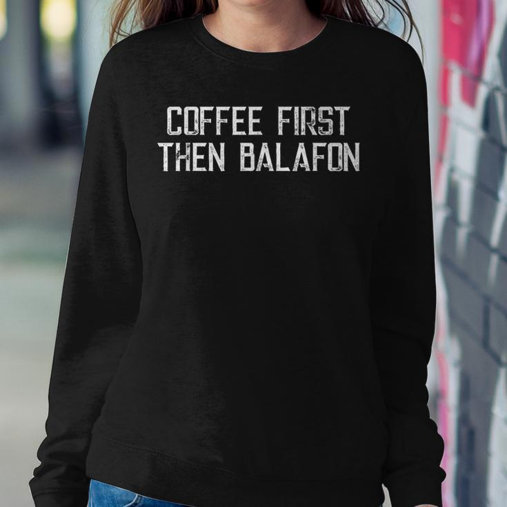Coffee Then Balafon Women Sweatshirt Unique Gifts