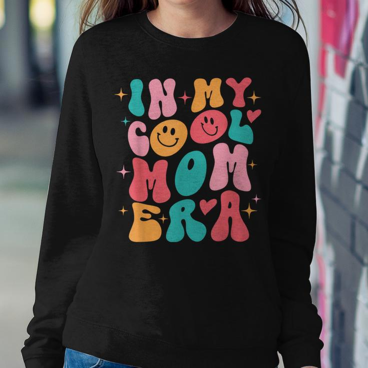 In My Cool Mom Era Groovy Mom Life Women Sweatshirt Unique Gifts