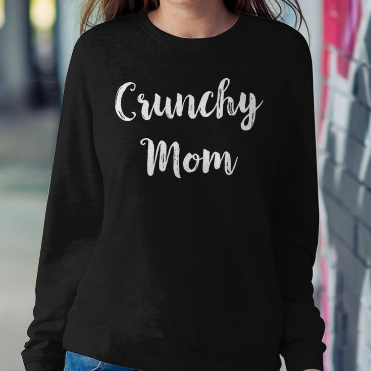 Crunchy Mom Mama Natural Holistic Women Sweatshirt Unique Gifts