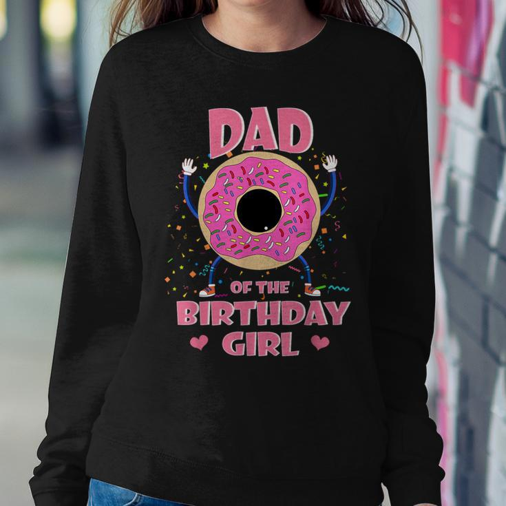 Dad Of The Birthday Girl Donut Matching Family Sweets Pink Women Sweatshirt Unique Gifts