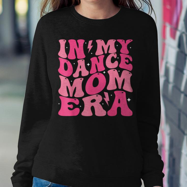 In My Dance Mom Era Groovy Vintage Dance Lover Mama Mother Women Sweatshirt Unique Gifts