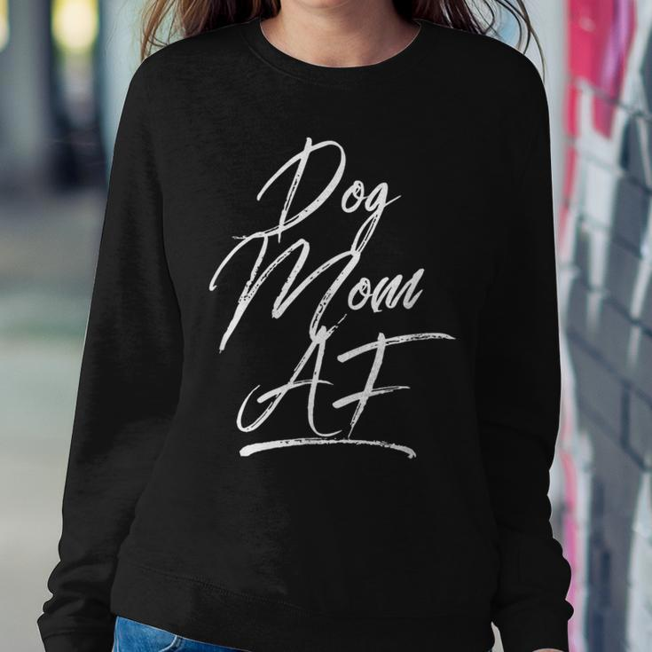 Dog Mom Af For Mommy Life Accessories Clothes Women Sweatshirt Unique Gifts