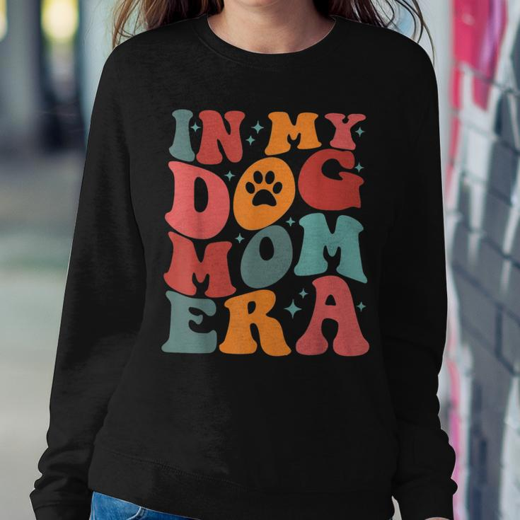 In My Dog Mom Era Groovy Sweatshirt Unique Gifts