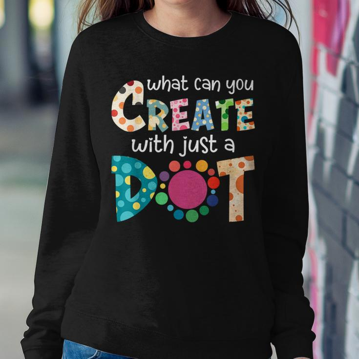 The Dot Day Rainbow What Can You Create With Just A Do Women Sweatshirt Funny Gifts