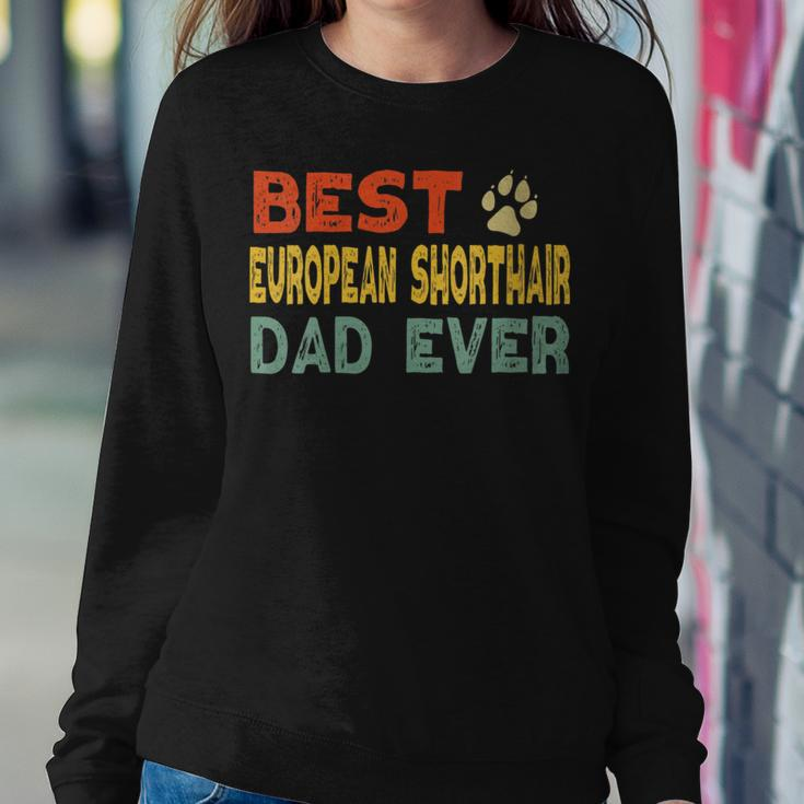 European Shorthair Cat Dad Owner Breeder Lover Kitten Women Sweatshirt Unique Gifts
