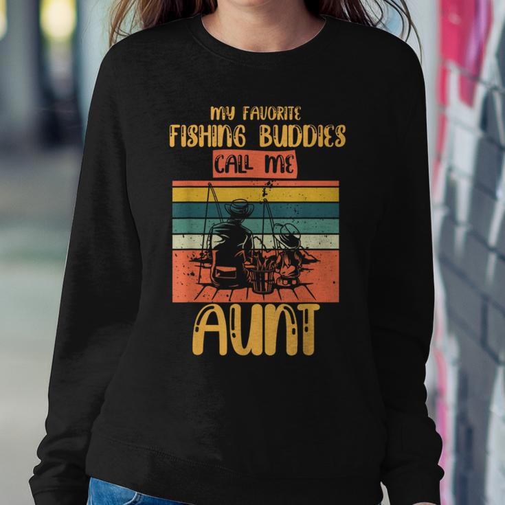 My Favorite Fishing Buddies Call Me Aunt Fisherman Family Women Sweatshirt Unique Gifts