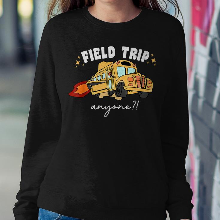 Field Trip Anyone Teacher Field Day Presents Women Sweatshirt Unique Gifts