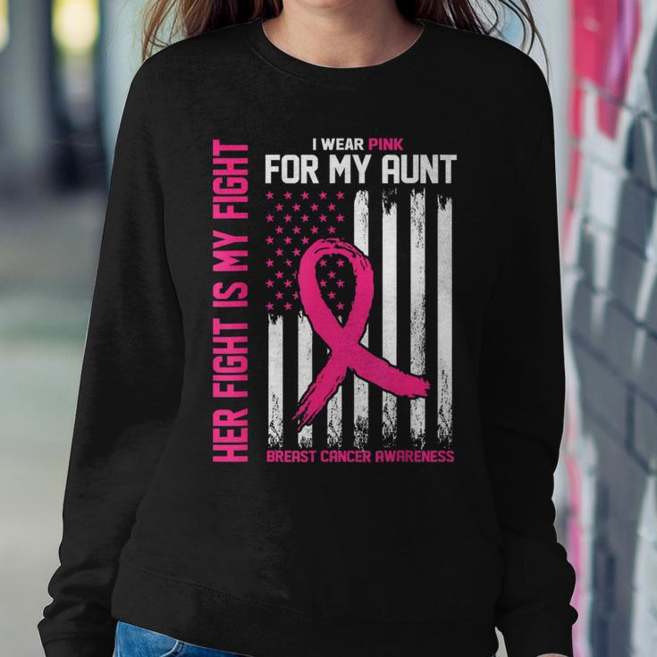 Her Fight Is My Fight I Wear Pink For My Aunt Breast Cancer Women Sweatshirt Funny Gifts