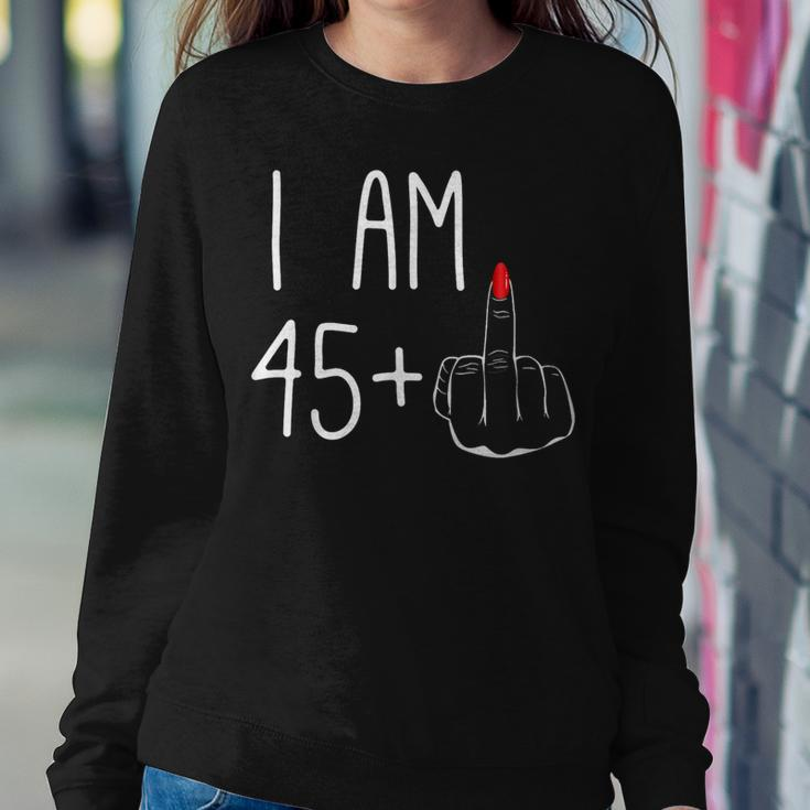 46Th Birthday Girl I Am 45 Plus 1 Middle Finger Women Sweatshirt Unique Gifts
