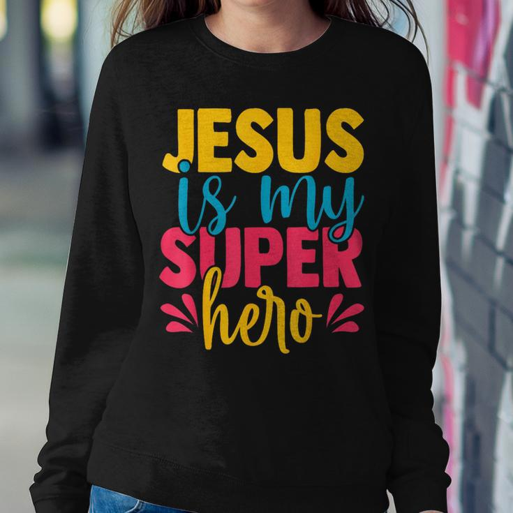 Jesus Is My Superhero Christian Cute Powerful Love God Women Sweatshirt Funny Gifts