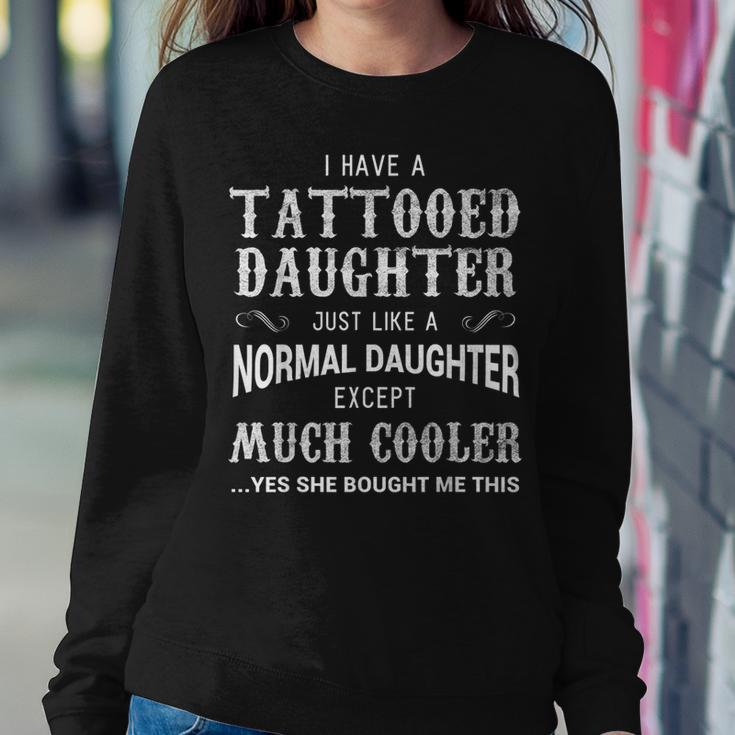 Tattooed Daughter Tattoo Fathers Day Women Sweatshirt Unique Gifts