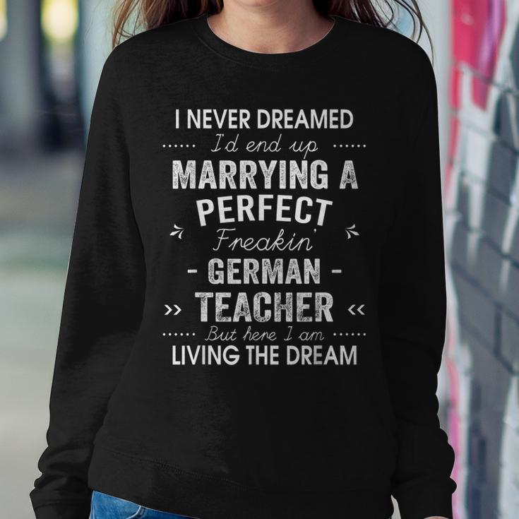 German Teacher Christmas Xmas Never Dreamed Marrying Women Crewneck Graphic Sweatshirt Personalized Gifts