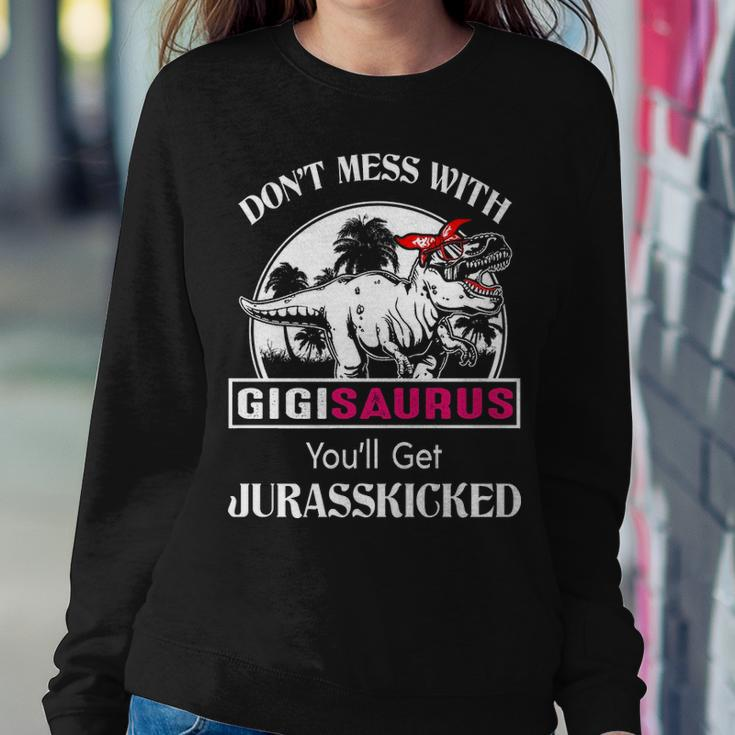 Gigi Grandma Gift Dont Mess With Gigisaurus Women Crewneck Graphic Sweatshirt Funny Gifts