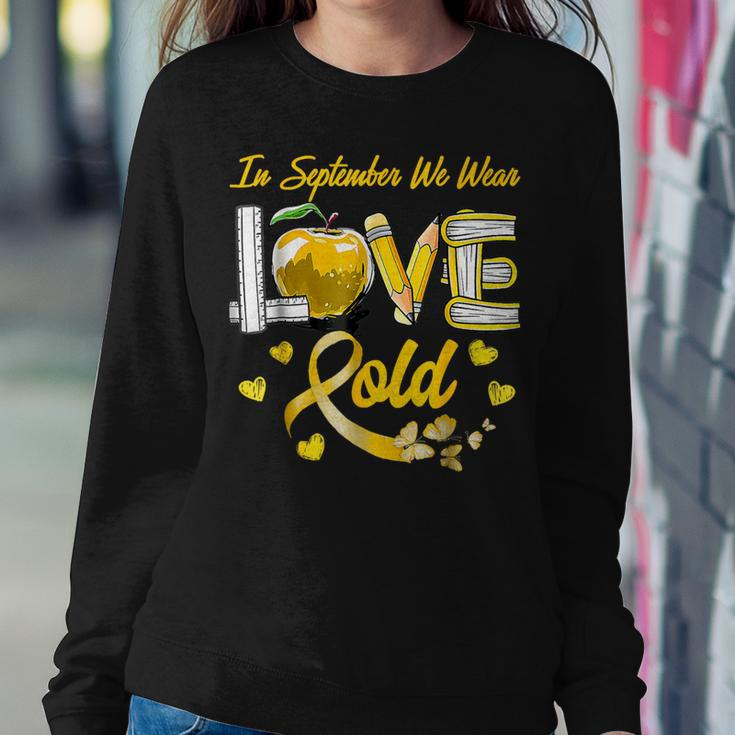 Gold Love In September We Wear Gold Teacher Childhood Cancer Women Sweatshirt Funny Gifts