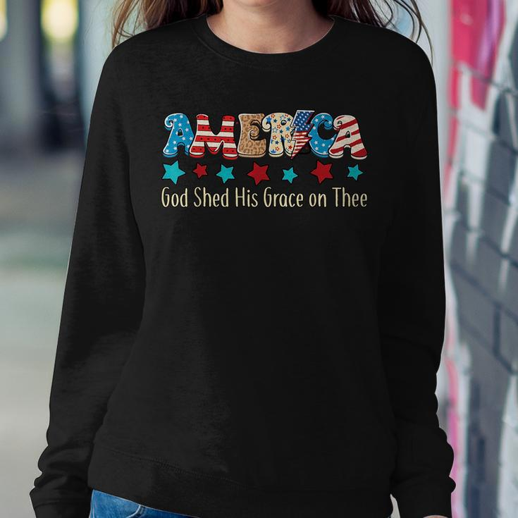 Groovy America God Shed His Grace On Thee 4Th Of July Women Sweatshirt Unique Gifts