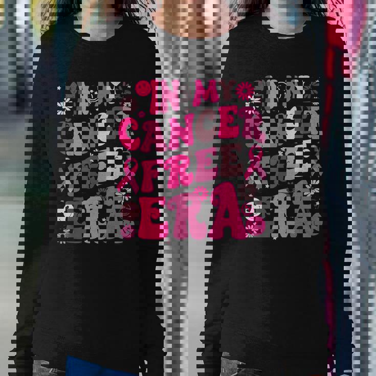 Groovy In My Cancer Free Era Breast Cancer Awareness Warrior Women Sweatshirt Unique Gifts