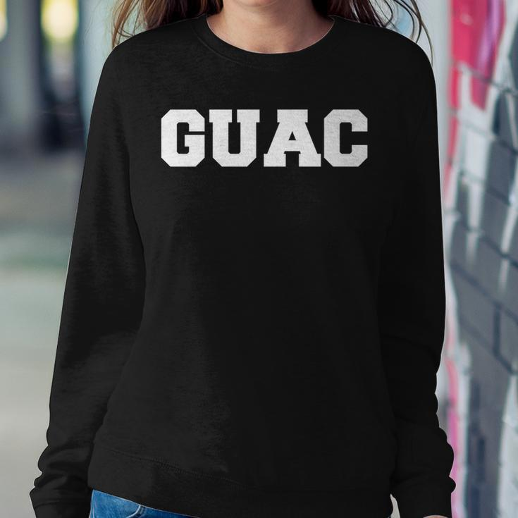 Guac Just Guac For Men Dads Women Kids Women Sweatshirt Unique Gifts