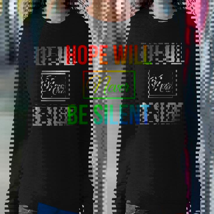 Hope Will Never Be Silent Rainbow Proud March Unity Quote Women Sweatshirt Unique Gifts