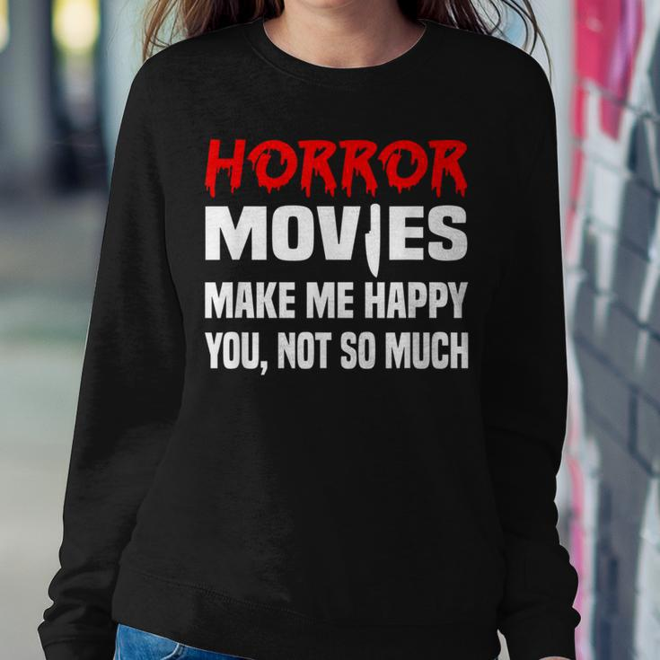 Horror Movie Sarcastic Horror Films Horror Lover Horror Women Sweatshirt Unique Gifts