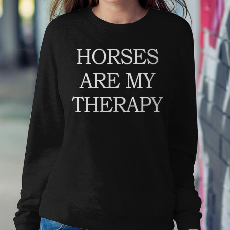 Horses Are My Therapy For Horseback Riding Lovers Women Sweatshirt Unique Gifts