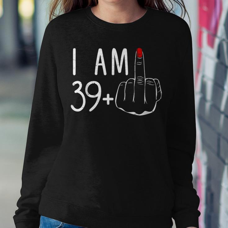 I Am 39 Plus 1 Middle Finger For A 40Th Birthday For Women Women Crewneck Graphic Sweatshirt Unique Gifts