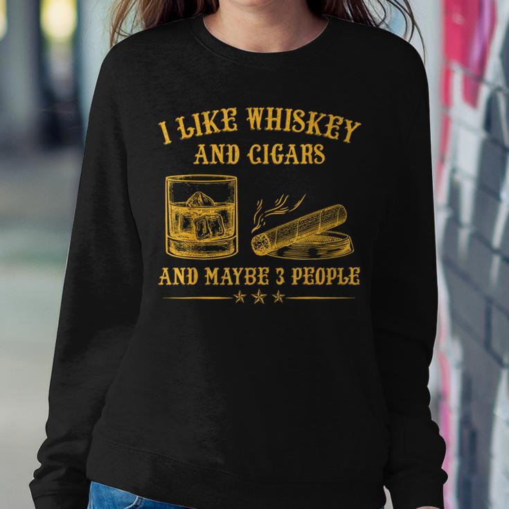 I Like Whiskey And Cigars And Maybe 3 People Vintage Women Sweatshirt Unique Gifts
