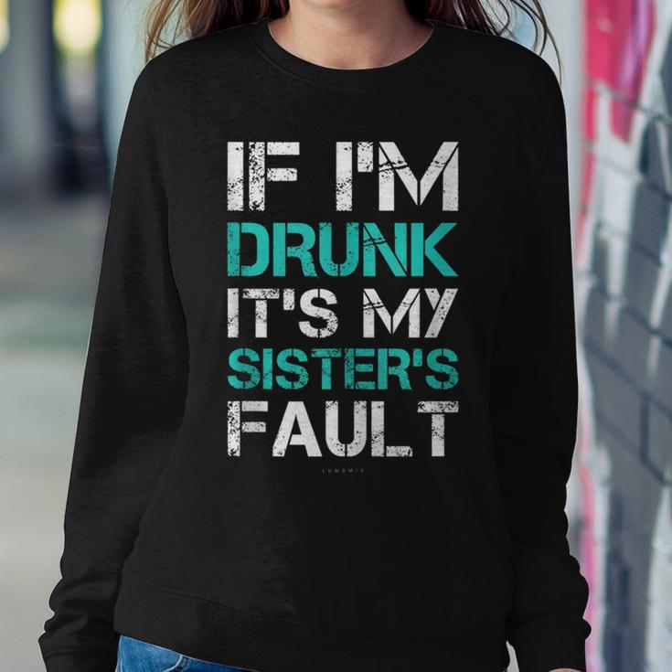 If I'm Drunk It's My Sister's Fault Wine Tanks Women Sweatshirt Unique Gifts