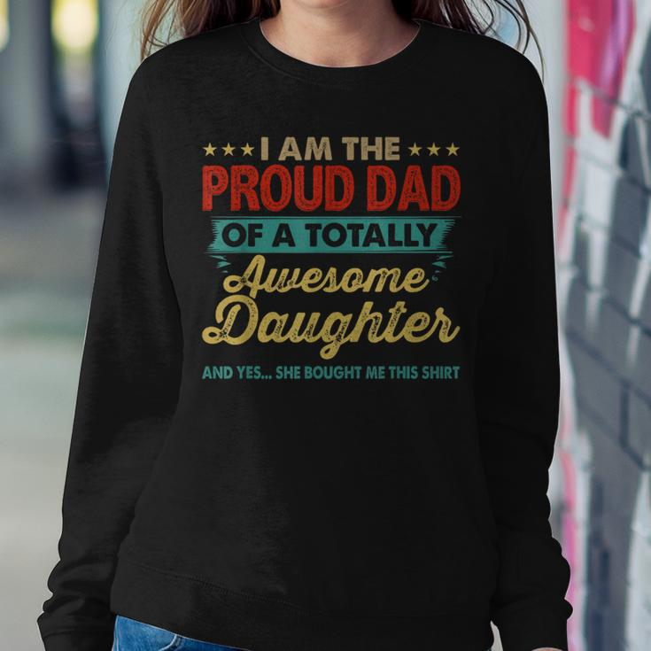 Im The Proud Dad Of A Totally Awesome Daughter Women Crewneck Graphic Sweatshirt Funny Gifts