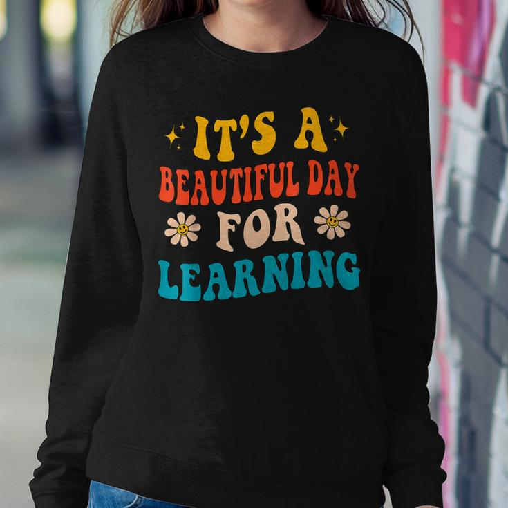 It's Beautiful Day For Learning Teacher For Women Sweatshirt Funny Gifts