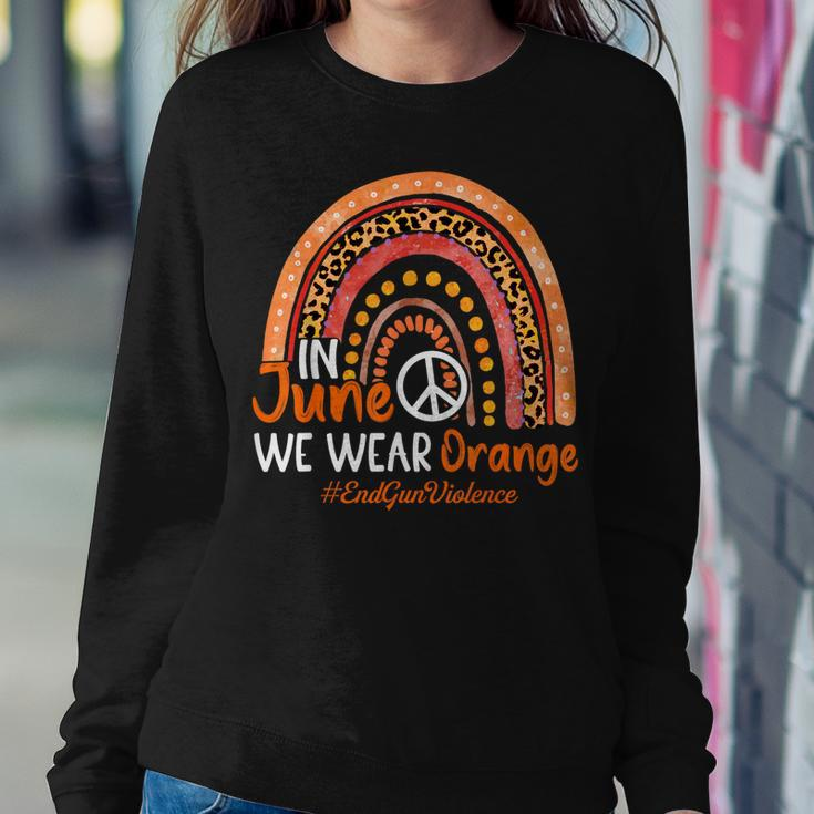 In June We Wear Orange End Gun Violence Awareness Rainbow Women Sweatshirt Unique Gifts