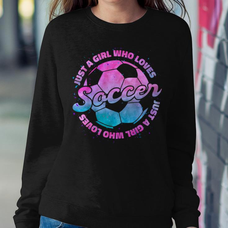 Just A Girl Who Loves Soccer Football Girl Women Sweatshirt Funny Gifts