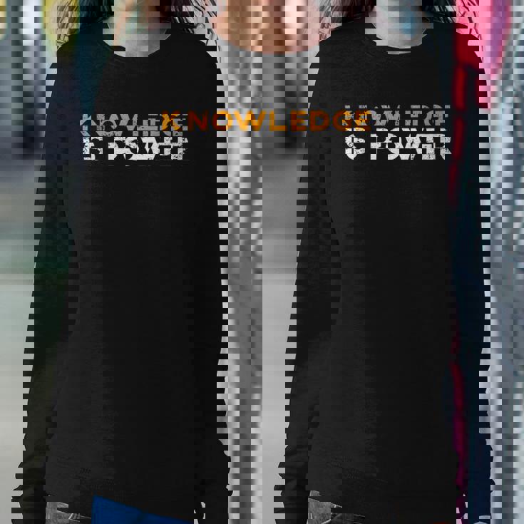 Knowledge Is Power Cool Quote Reason Science Skepticism Women Sweatshirt Unique Gifts