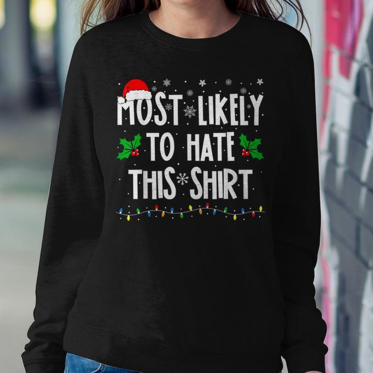Most Likely To Hate This Family Matching Christmas Women Sweatshirt Unique Gifts