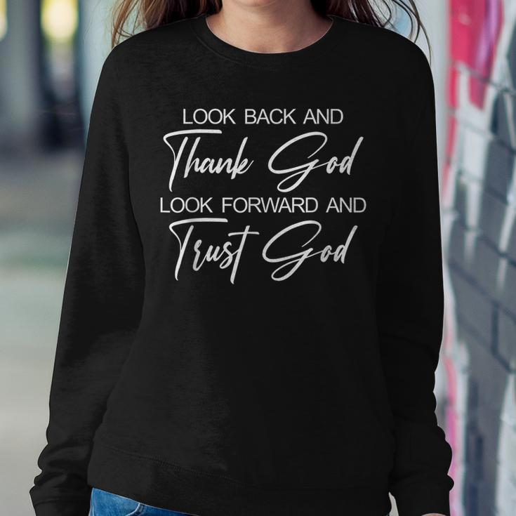 Look Back And Thank God Look Forward And Trust God Women Sweatshirt Funny Gifts