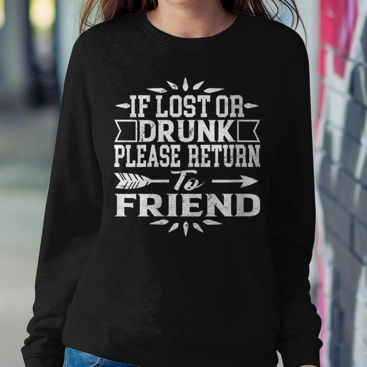 If Lost Or Drunk Please Return To My Friend Women Sweatshirt Funny Gifts