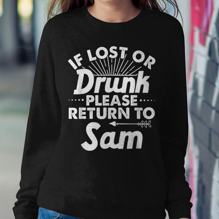 If Lost Or Drunk Please Return To Sam Name Women Sweatshirt Funny Gifts