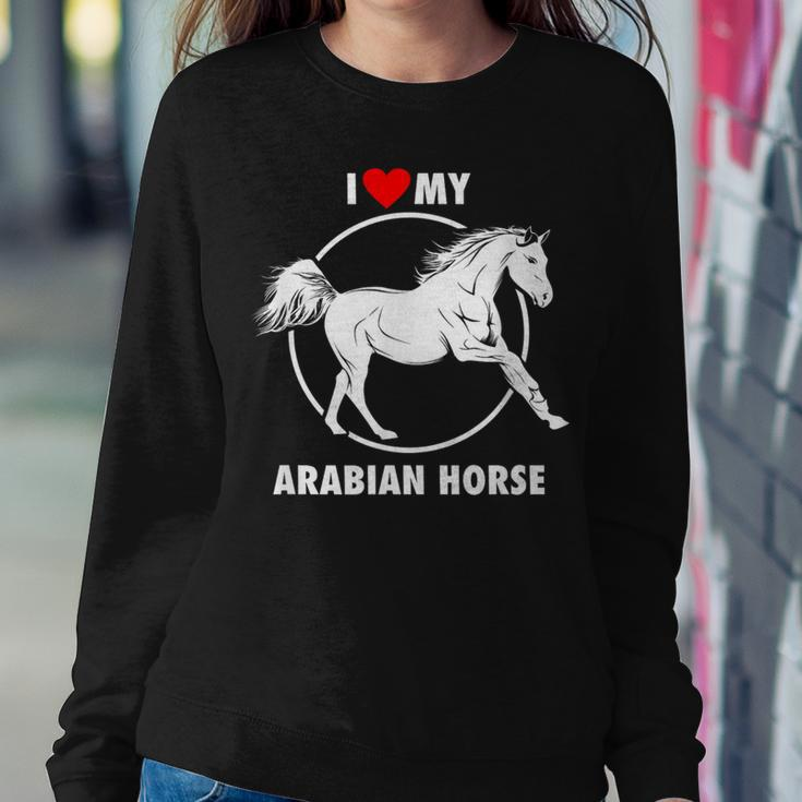 I Love My Arabian Horse Arabic Equestrian Women Sweatshirt Unique Gifts