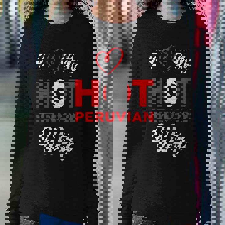 I Love My Hot Peruvian Wife Peru Women Sweatshirt Unique Gifts