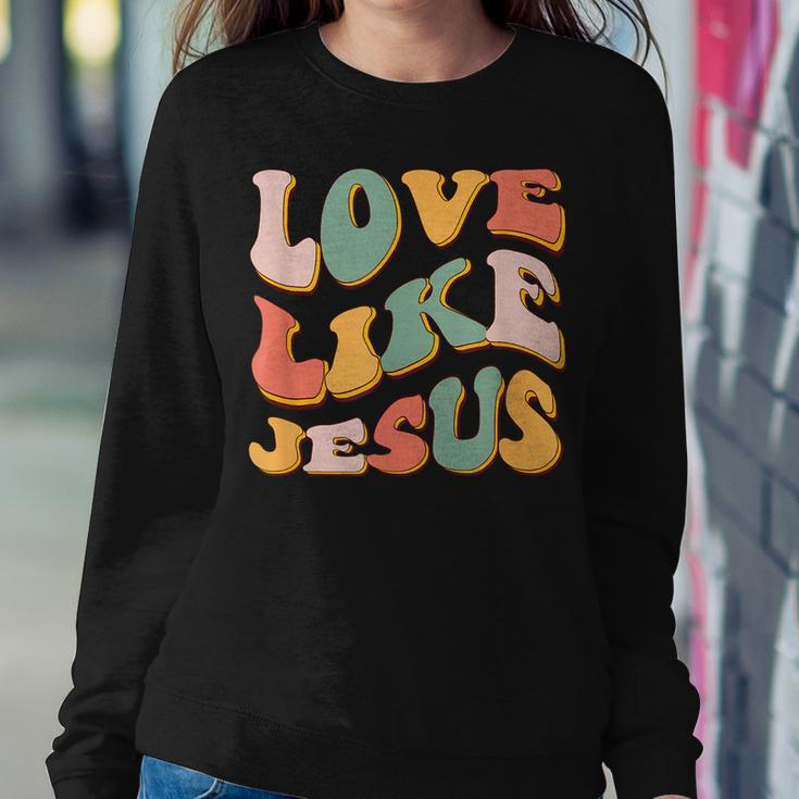 Love Like Jesus Graphic Women Sweatshirt Unique Gifts
