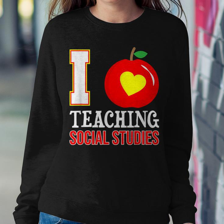 I Love Teaching Social Studies-High School Teacher-Back To Women Sweatshirt Unique Gifts