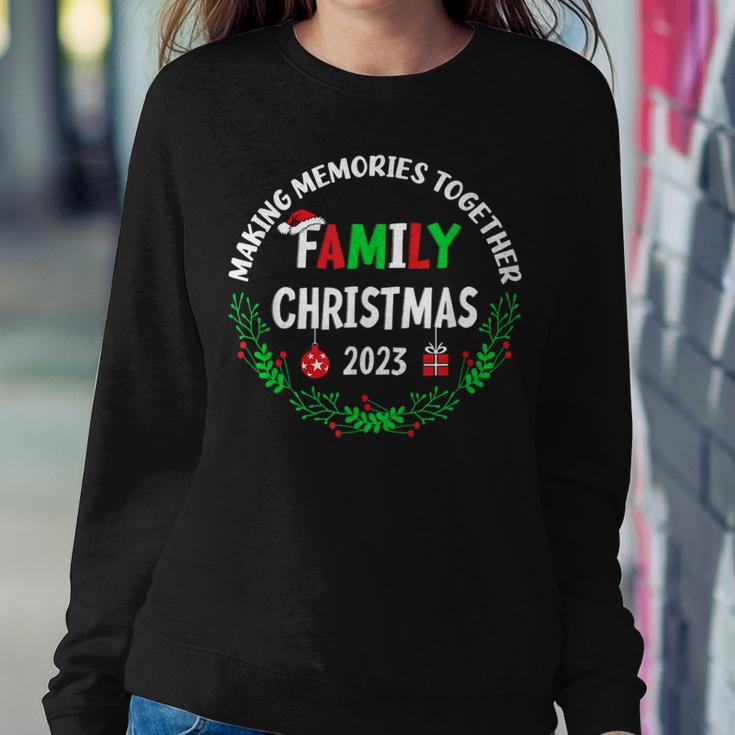 Making Memories Together Cute Family Christmas 2023 Women Sweatshirt Funny Gifts