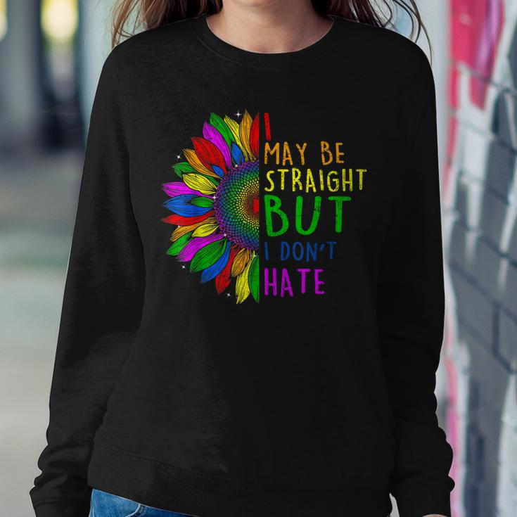 I May Be Straight But I Dont Hate I Lgbt Sunflower Rainbow Women Sweatshirt Unique Gifts
