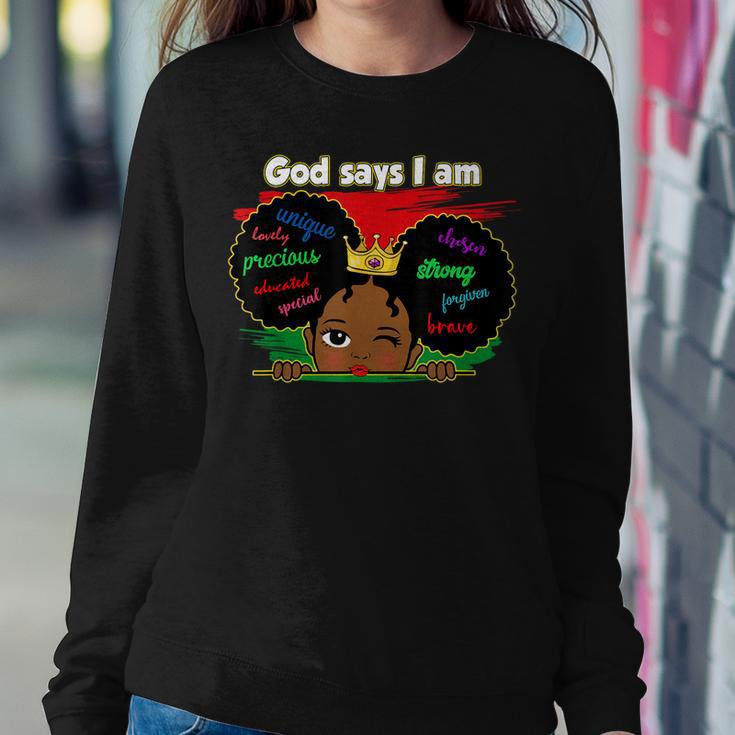 Melanin Girl Toddler God Says I Am Black History Junenth Women Sweatshirt Unique Gifts