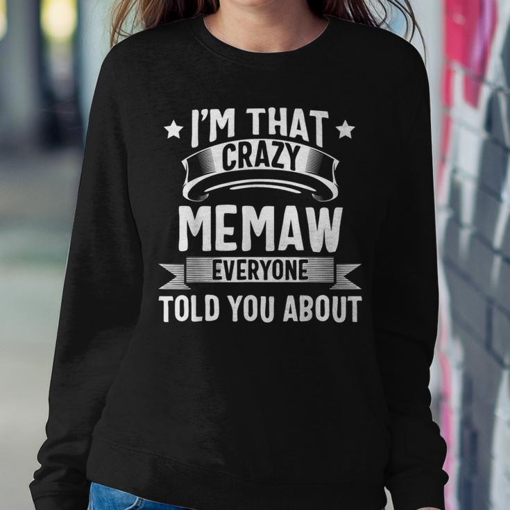 Memaw I'm That Crazy Memaw Cute Women Sweatshirt Unique Gifts