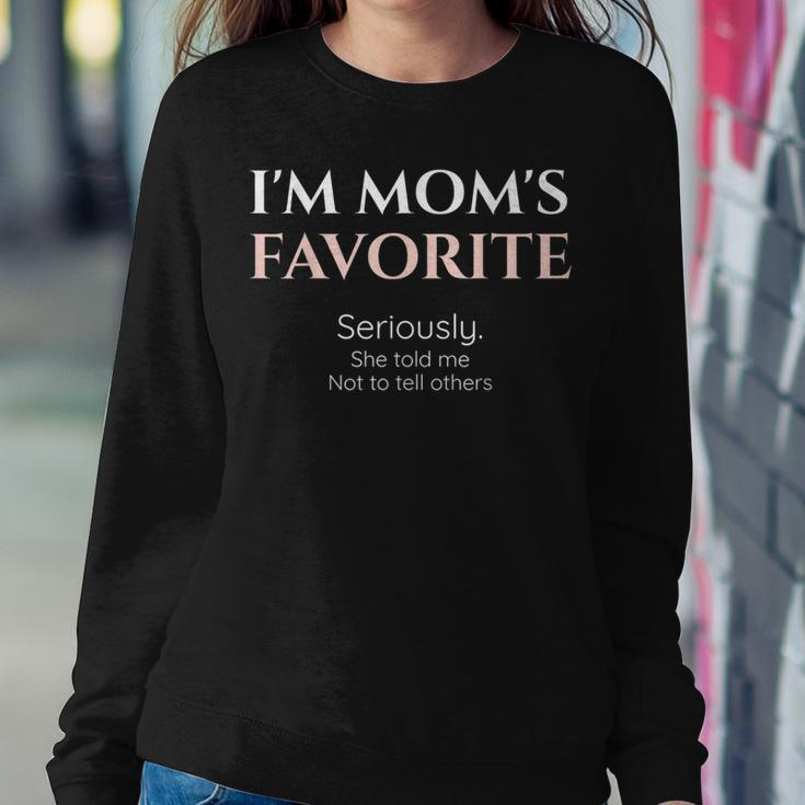 I Am Moms Favorite Sarcastic Humor Quote Humor Women Sweatshirt Unique Gifts